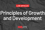 Principles of Growth and Development