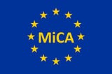 Understanding the EU MiCA Framework: A Comprehensive Guide for Businesses and Users