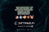 Jungle Road is launching on NFTPad
