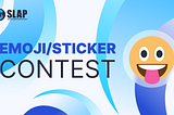 It’s Time! SLAP Finance Emoji/Sticker Contest