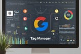 Exploring your Google Tag Manager options