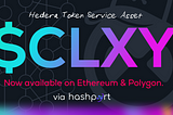 Calaxy Tokens ($CLXY) Now Available on Ethereum and Polygon via Hashport