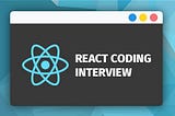 React coding interview task