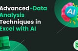 Advanced-Data Analysis Techniques in Excel with AI