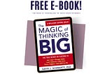 Summary of “The Magic of Thinking Big” by David Joseph Schwartz