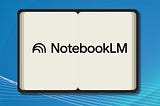 NotebookLM and Gemini Transform Learning Efficiency