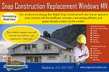Snap Construction Window Replacement Contractor mn