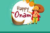 Onam: A Festival of Joy, Unity, and Prosperity