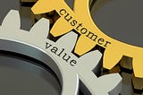 New Venture Creation: Are You Really Creating Value for Your Customer?