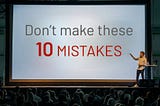 Don’t make these 10 mistakes when designing presentations