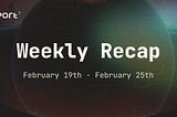 Port3 Weekly Report: February 19th — February 25th