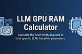 Stop Guessing Your VRAM Needs: A Simple Way to Calculate GPU Memory for Local LLMs