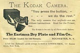 KODAK — “You press the button, we’ll do the rest.” (A Lesson in Failure)