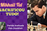 A partida de xadrez estava emocionante, e em um momento crucial, Mikhail Tal decide sacrificar…