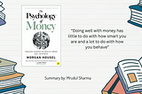 Book Summary #2: Psychology of money by Morgan Housel