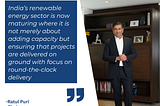 Ratul Puri standing in an office alongside a quote about India’s renewable energy sector shifting from rapid expansion to execution-led growth and reliable clean energy delivery