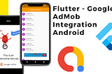 Flutter-Google Mobile Ads Integration (Android)