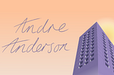 “Andre Anderson” in an italic font, on a peach background with a graphic image of an estate block rising on the right hand side.