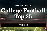 Ranking 2023 NCAA Football Teams Objectively, Week 13