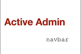 Active Admin 3.2.0 — Navbar