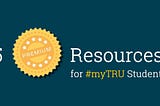 5 Premium Resources You Get as a TRU Student