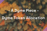 On Dyme Token Allocation