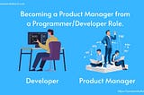 From Developer to Product Manager: Navigating the Transition and Key Challenges