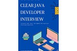 My New Book Announcement for Java Developer – Guide To Clear Java Developer Interview