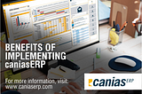 Benefits of Implementing CaniasERP