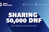 Summary of Sharing 50,000 $DNF Campaign