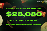 Introducing Victoria VR’s Exciting Social Mining Campaign