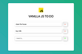 Screen shot of Vanilla JavaScript todo application