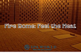 Fire Dome: Feel the Heat