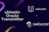 Swisscom joins ubinetic’s oracle service as Data Transmitter