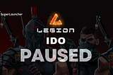 Pausing $LEGION IDO due to high gas environment — 4 Mar 2024