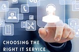 Choosing Right IT Service