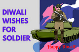 Diwali Wishes for Soldier.