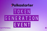 Announcing Charged Particles $IONX Token Generation Event