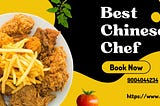 Where Can I Find the Best Chinese Chef Near Me?