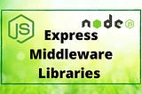 5 Express Middleware Libraries Every Developer Should Know