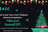 Xmas & New Year’s KCC Telegram Referral Competition