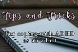 Coping With ADHD As An Adult