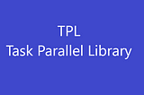 Task Parallel library in .NET Core