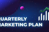 Quarterly Marketing Plan