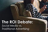 How Social Media Marketing Stacks Up Against Traditional Advertising