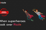 Its Raining Superheroes In Rizzle