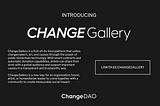 Introducing Change.Gallery