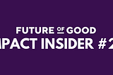 Impact Insider #20: Is this what it will take for tech to become inclusive?