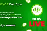 DYOR Audit Pre-Sale Now Live