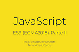 JavaScript — ES9 (ECMAScript 2018)- Parte II